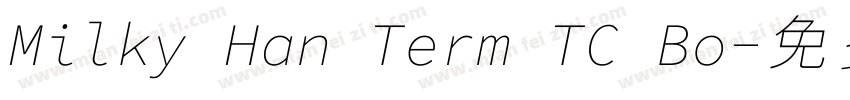 Milky Han Term TC Bo字体转换
